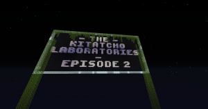 Télécharger The Kitatcho Laboratories: Episode 2 pour Minecraft 1.12.2