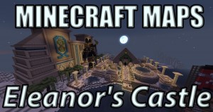 Télécharger Eleanor's Castle pour Minecraft 1.7.10