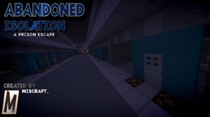 Télécharger Abandoned Isolation: A Prison Escape pour Minecraft 1.13.2