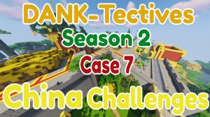 Télécharger DANK-Tectives S2 C7: China Challenges pour Minecraft 1.14.3