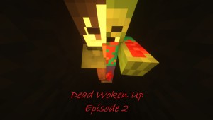 Télécharger Dead Woken Up: Episode 2 pour Minecraft 1.14.4