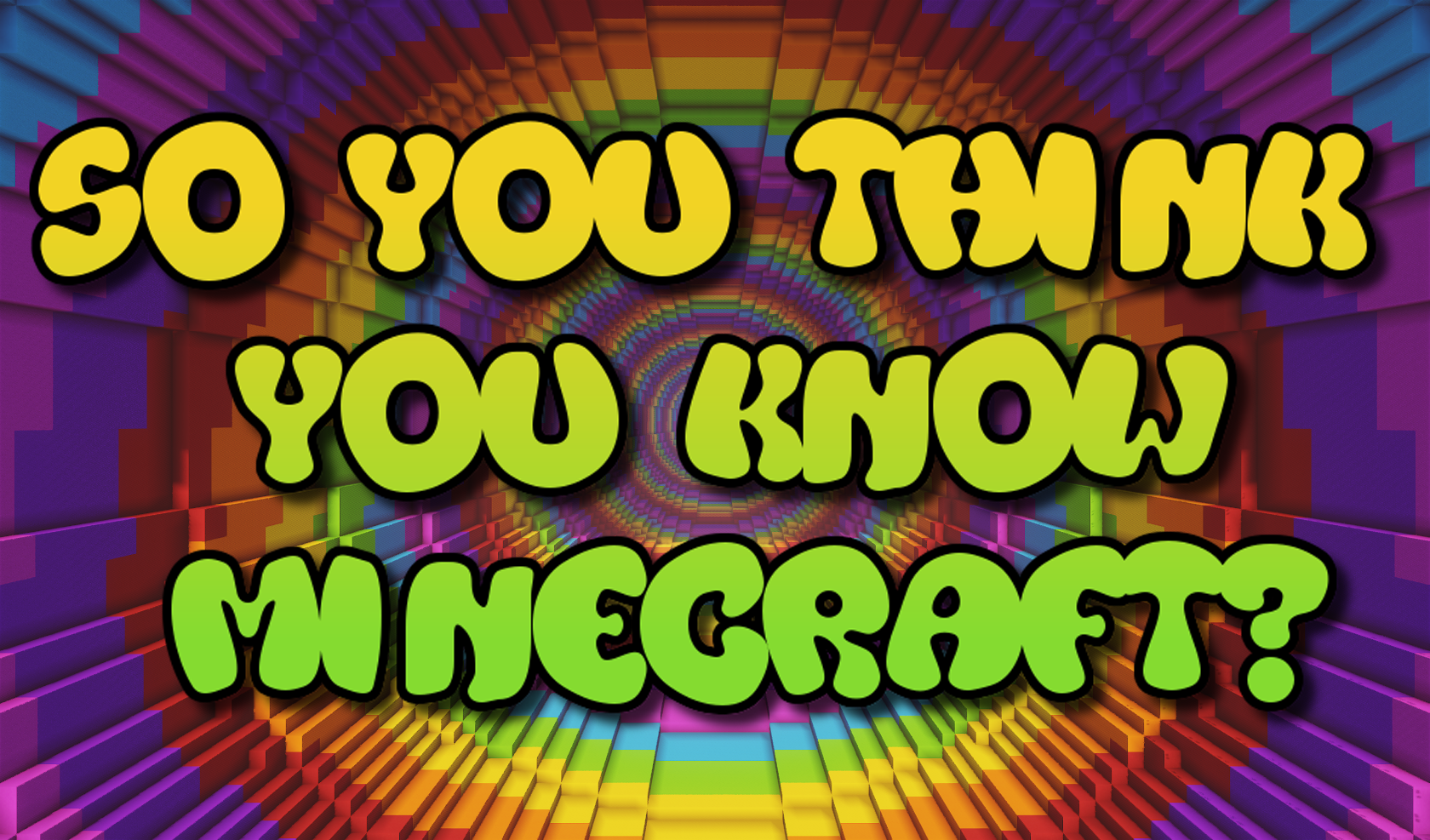 Télécharger So You Think You Know Minecraft? pour Minecraft 1.16.4