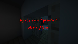 Télécharger Real Fears - Episode 1: Home Alone 1.0 pour Minecraft 1.20.2