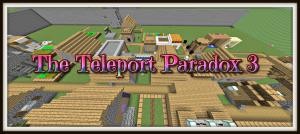 Télécharger The Teleport Paradox 3 pour Minecraft 1.11