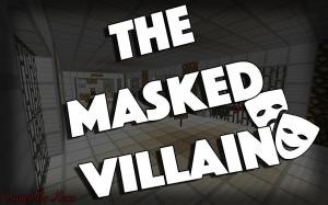 Télécharger The Masked Villain pour Minecraft 1.10.2