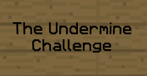 Télécharger The Undermine Challenge pour Minecraft 1.10.2