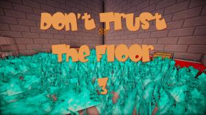 Télécharger Don't Trust The Floor 3! Part 1 pour Minecraft 1.10.2