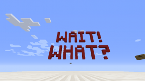 Télécharger Wait! What? pour Minecraft 1.12.2