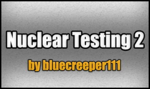 Télécharger Nuclear Testing 2 pour Minecraft 1.8