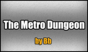 Télécharger The Metro Dungeon pour Minecraft 1.5.2