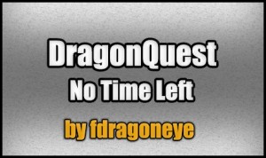 Télécharger DragonQuest - No Time Left! pour Minecraft 1.4.7