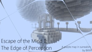 Télécharger Escape of the Mind II: The Edge of Perception pour Minecraft 1.2.5