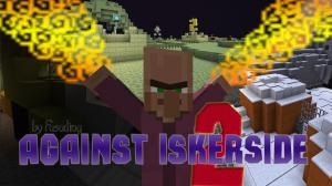 Télécharger Against Iskerside 2 pour Minecraft 1.13.1