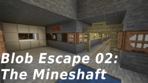 Télécharger Blob Escape 02: The Mineshaft pour Minecraft 1.14.4
