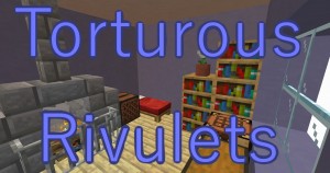 Télécharger Torturous Rivulets pour Minecraft 1.16.5