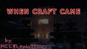 Télécharger When Craft Came 1.4 pour Minecraft 1.18.1