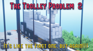 Télécharger The Trolley Problem 2 1.0 pour Minecraft 1.19.3