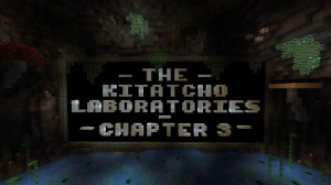 Télécharger The Kitatcho Laboratories - Chapter 3 1.0 pour Minecraft 1.20.4
