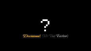 Télécharger Decisions! (Be The Factor) 1.0 pour Minecraft 1.19.4