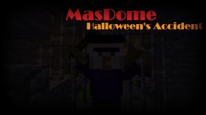 Télécharger MasDome: Halloween's Accident pour Minecraft 1.12.2