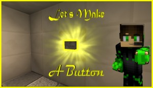Télécharger Let's Make A Button pour Minecraft 1.11.2