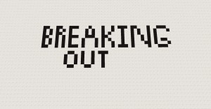 Télécharger Breaking Out pour Minecraft 1.11.2