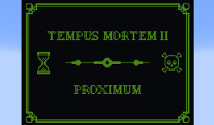 Télécharger Tempus Mortem II: Proximum pour Minecraft 1.21.4